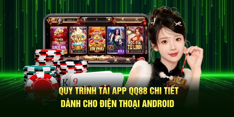 Quy trình tải app QQ88 chi tiết cho điện thoại Android
